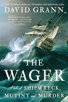 The Wager： A Tale of Shipwreck, Mutiny, and Murder.webp